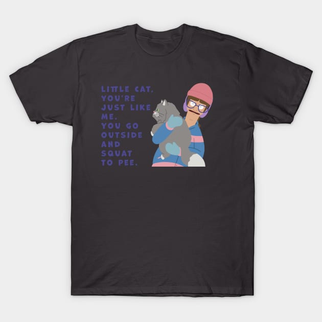 Aunt Gayle Quote T-Shirt by gray-cat